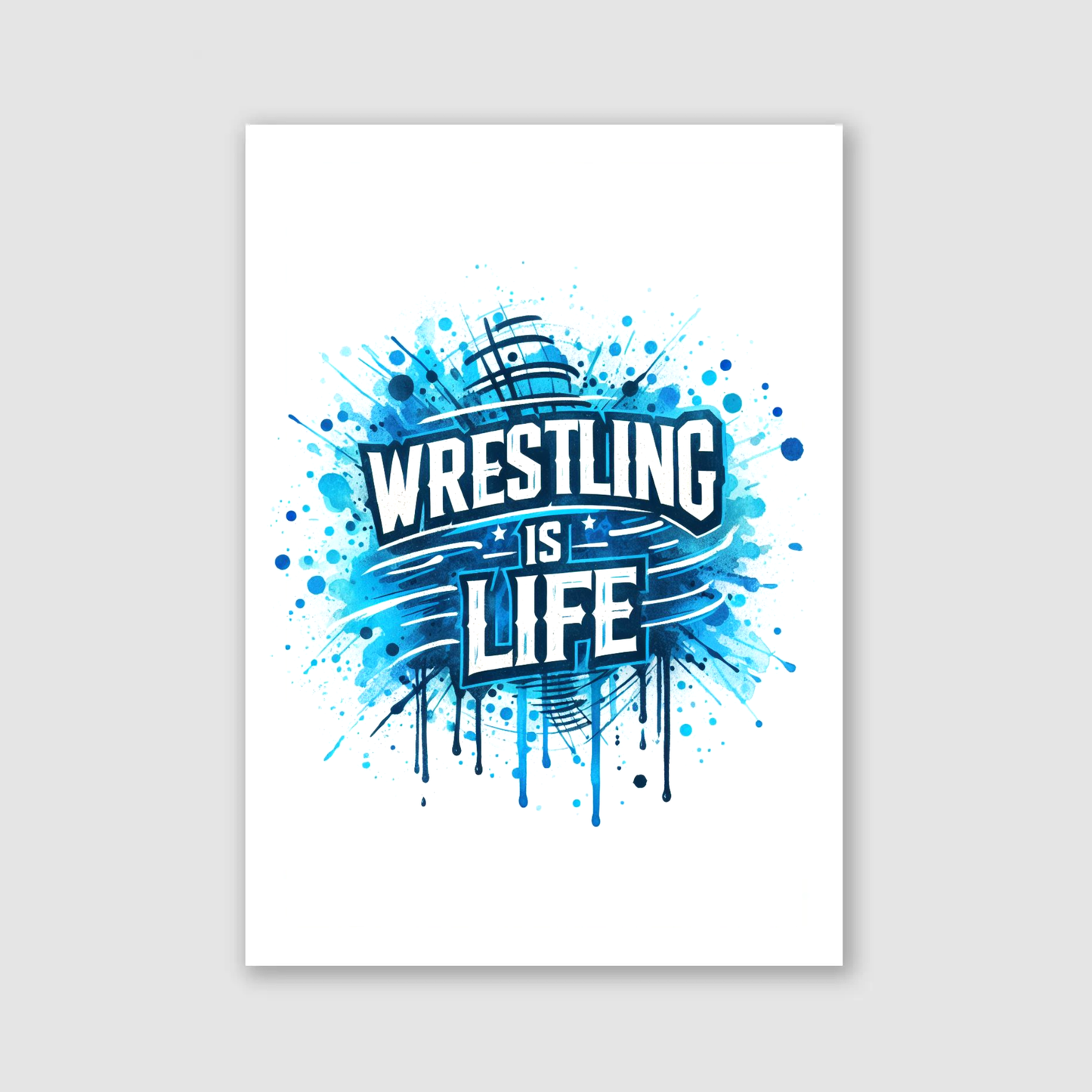 Wrestling is Life Print - Combat Collection