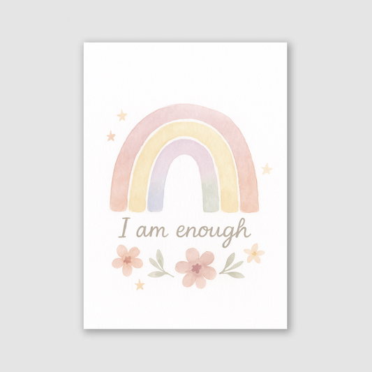 I Am Enough Print - Rainbows & Positivity Collection