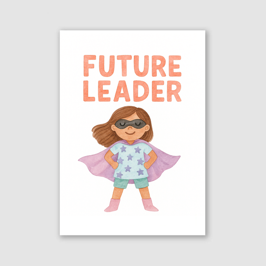Future Leader Print - Rainbows & Positivity Collection