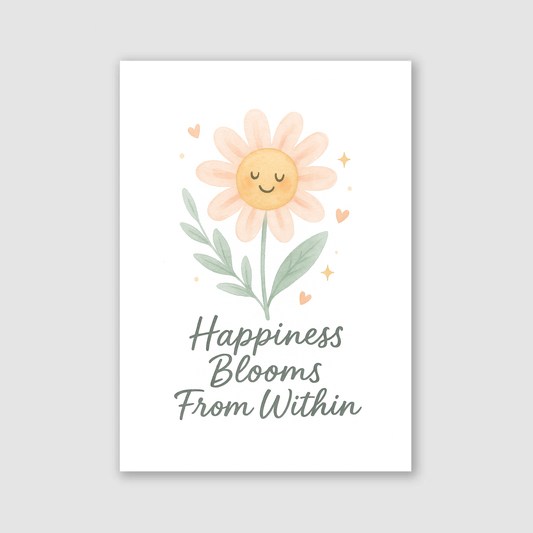 Happiness Blooms From Within Print - Rainbows & Positivity Collection